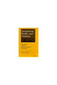 Title: Investment, Profit, and Tenancy: The Jurists and the Roman Agrarian Economy, Author: Dennis P. Kehoe