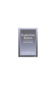 Title: Florentine Essays: Selected Writings of Marvin B. Becker, Author: Marvin B. Becker