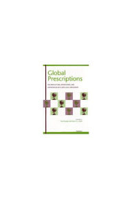 Title: Global Prescriptions: The Production, Exportation, and Importation of a New Legal Orthodoxy, Author: Yves Dezalay