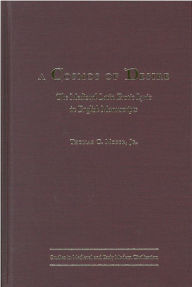 Title: A Cosmos of Desire: The Medieval Latin Erotic Lyric in English Manuscripts, Author: Thomas C Moser Jr.
