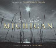 Title: Monte Nagler's Michigan, Author: Monte Nagler