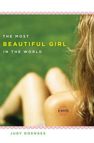 Title: The Most Beautiful Girl in the World, Author: Judy Doenges