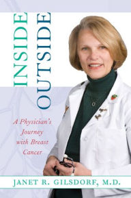 Title: Inside/Outside: A Physician's Journey with Breast Cancer, Author: Janet R. Gilsdorf