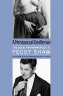 A Menopausal Gentleman: The Solo Performances of Peggy Shaw