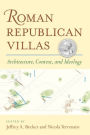 Roman Republican Villas: Architecture, Context, and Ideology