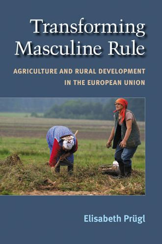 Transforming Masculine Rule: Agriculture and Rural Development in the European Union