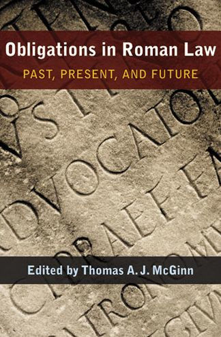 Obligations in Roman Law: Past, Present, and Future
