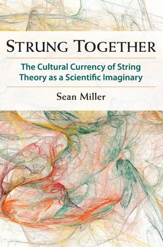 Strung Together: The Cultural Currency of String Theory as a Scientific Imaginary