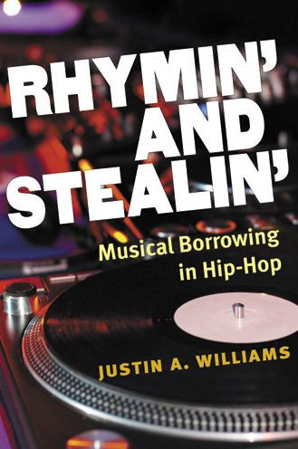 Rhymin' and Stealin': Musical Borrowing Hip-Hop