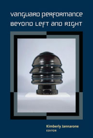Title: Vanguard Performance Beyond Left and Right, Author: Kimberly Jannarone