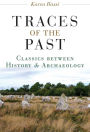 Traces of the Past: Classics between History and Archaeology