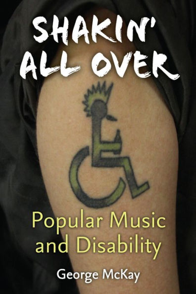 Shakin' All Over: Popular Music and Disability