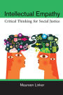 Intellectual Empathy: Critical Thinking for Social Justice