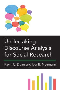 Title: Undertaking Discourse Analysis for Social Research, Author: Kevin C. Dunn