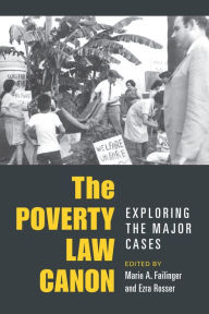 Title: The Poverty Law Canon: Exploring the Major Cases, Author: Ezra Rosser