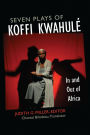 Seven Plays of Koffi Kwahulé: In and Out of Africa