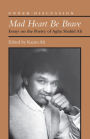 Mad Heart Be Brave: Essays on the Poetry of Agha Shahid Ali