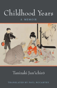 Title: Childhood Years, Author: Junichiro Tanizaki