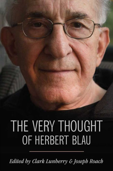 The Very Thought of Herbert Blau