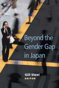 Title: Beyond the Gender Gap in Japan, Author: Gill Steel
