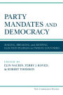 Party Mandates and Democracy: Making, Breaking, and Keeping Election Pledges in Twelve Countries