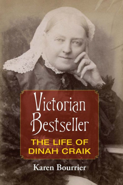 Victorian Bestseller: The Life of Dinah Craik