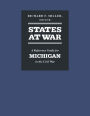 States at War: A Reference Guide for Michigan in the Civil War