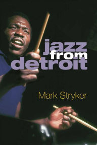 Title: Jazz from Detroit, Author: Mark Stryker