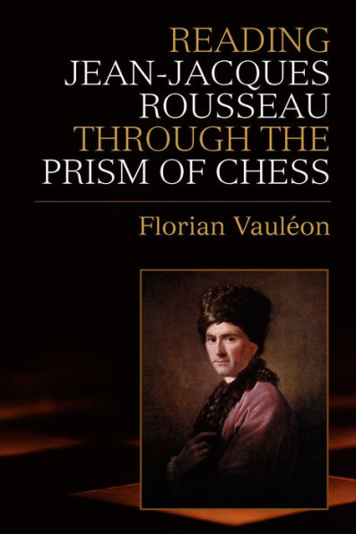 Reading Jean-Jacques Rousseau through the Prism of Chess