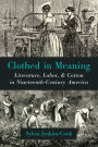 Clothed in Meaning: Literature, Labor, and Cotton in Nineteenth-Century America