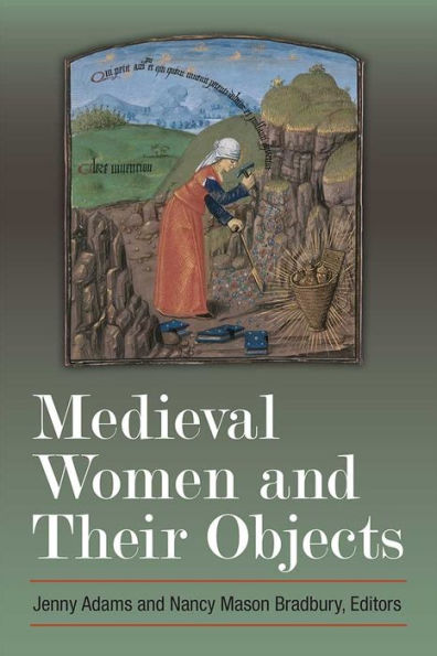 Medieval Women and Their Objects