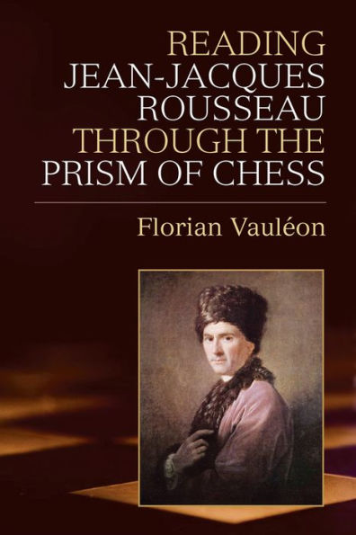 Reading Jean-Jacques Rousseau through the Prism of Chess