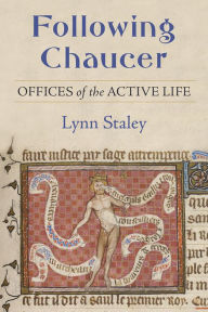 Title: Following Chaucer: Offices of the Active Life, Author: Lynn Staley