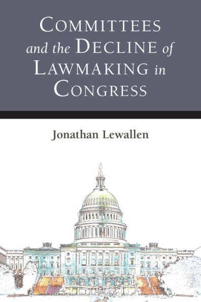 Committees and the Decline of Lawmaking Congress