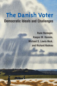 Title: The Danish Voter: Democratic Ideals and Challenges, Author: Rune Stubager