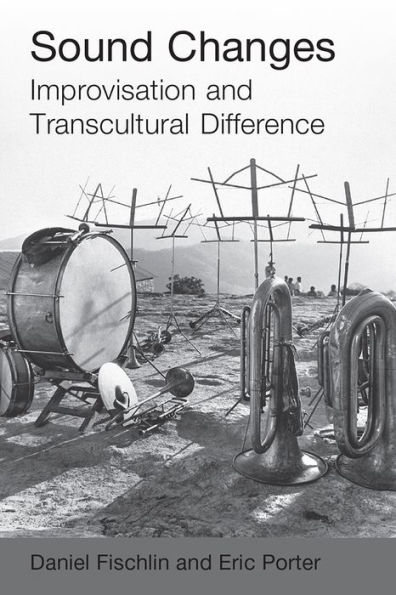 Sound Changes: Improvisation and Transcultural Difference