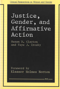 Title: Justice, Gender, and Affirmative Action, Author: Susan D. Clayton
