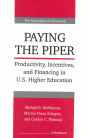 Paying the Piper: Productivity, Incentives, and Financing in U.S. Higher Education