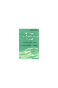 Title: Writing the Australian Crawl, Author: William Stafford