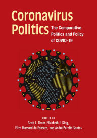 Title: Coronavirus Politics: The Comparative Politics and Policy of COVID-19, Author: Scott L. Greer
