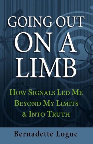 Going Out On A Limb: How Signals Led Me Beyond My Limits & Into Truth