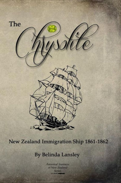 The Chrysolite: New Zealand Immigration Ship 1861-1862