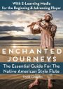 Enchanted Journeys: The Essential Guide for the Native American Style Flute