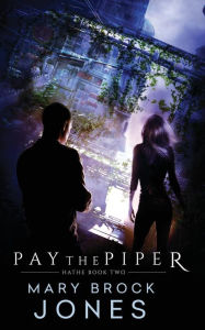 Title: Pay the Piper: Hathe Book Two, Author: Mary Brock Jones