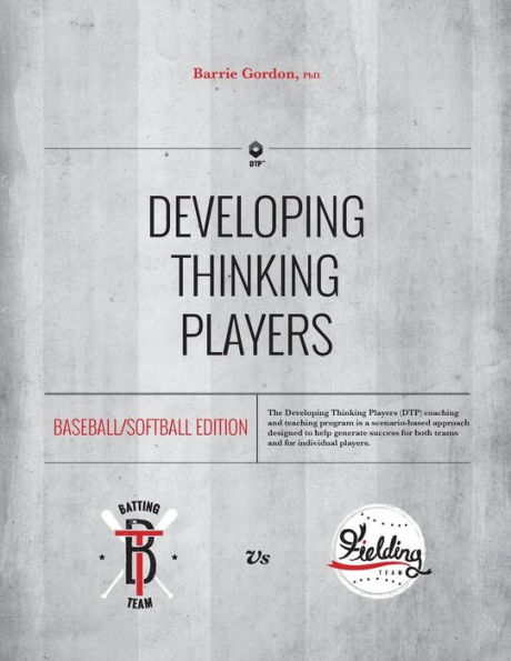 Developing Thinking Players: Baseball/Softball Edition