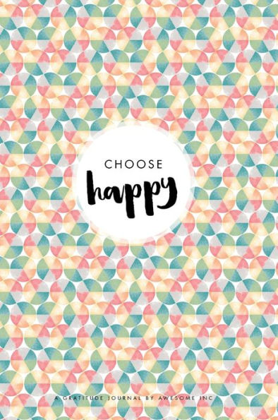 Gratitude Journal for Kids: Choose Happy