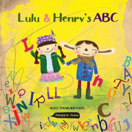 Title: Lulu and Henry's ABC, Author: Alice Tiankaizi Yoon