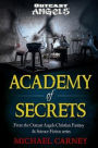 Academy of Secrets: From the Outcast Angels Christian Fantasy & Science Fiction series