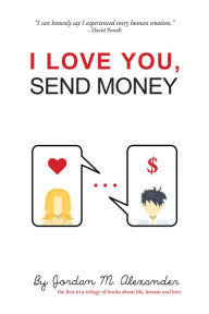 Title: I Love You, Send Money, Author: Out of Your Element