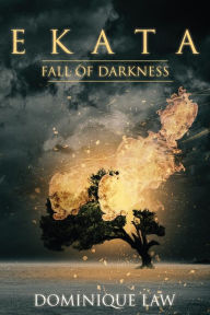 Title: Ekata: Fall of Darkness, Author: Dominique Law